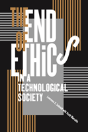The End Of Ethics In A Technological Society - Preview