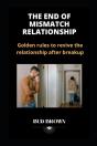 The End Of Mismatch Relationship - Preview