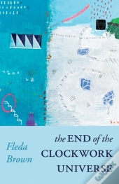 The End Of The Clockwork Universe