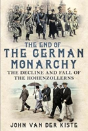 The End Of The German Monarchy - Preview