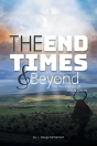The End Times And Beyond - Preview