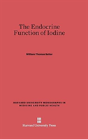 The Endocrine Function Of Iodine - Preview