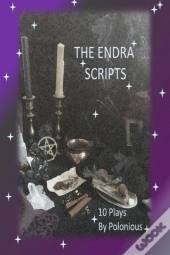 The Endra Scripts: Endra: Anecdotes Of A