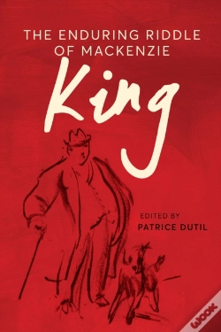 Capa do artigo The Enduring Riddle Of Mackenzie King