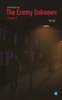 The Enemy Unknown- Chapter 7 - Preview
