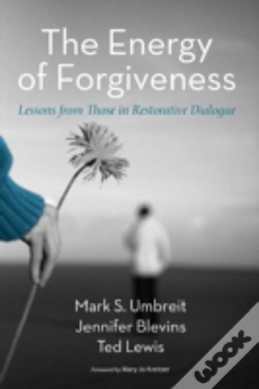 The Energy Of Forgiveness