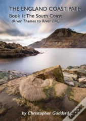 The England Coast Path - Book 1: The South Coast