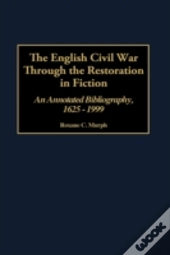 The English Civil War Through The Restoration In Fiction