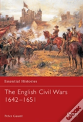 The English Civil Wars 1642â€“1651