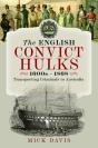 The English Convict Hulks 1600s - 1868 - Preview
