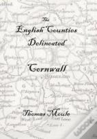 The English Counties Delineated: Cornwall