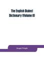 The English Dialect Dictionary, Being The Complete Vocabulary Of All Dialect Words Still In Use, Or Known To Have Been In Use During The Last Two Hundred Years (Volume Ii) - Preview