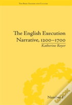 The English Execution Narrative, 1200â€“1700