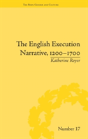 The English Execution Narrative, 1200â€“1700 - Preview