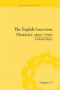 The English Execution Narrative, 1200â€“1700 - Preview