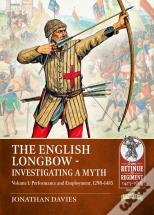 The English Longbow - Investigating A Myth Volume 1