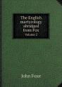 The English Martyrology Abridged From Fox Volume 2 - Preview