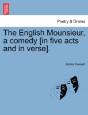 The English Mounsieur, A Comedy (In Five - Preview