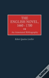 The English Novel, 1660-1700