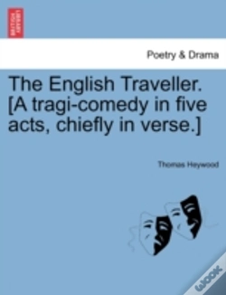 Capa do artigo The English Traveller. (A Tragi-Comedy In Five Acts, Chiefly In Verse.)