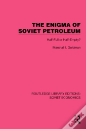The Enigma Of Soviet Petroleum
