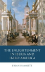 The Enlightenment In Iberia And Ibero-America - Preview
