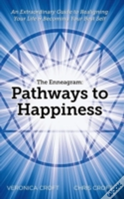 Capa do artigo The Enneagram: Pathways To Happiness: An Extraordinary Guide To Realigning Your Life & Becoming Your Best Self