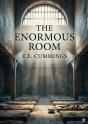 The Enormous Room - By E E Cummings - Preview
