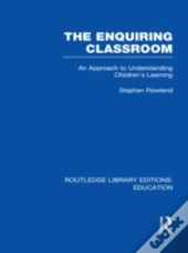 The Enquiring Classroom (Rle Edu O)