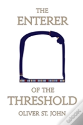 The Enterer Of The Threshold