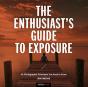 The Enthusiast'S Guide To Exposure - Preview