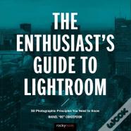 The Enthusiast'S Guide To Lightroom
