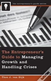 The Entrepreneur'S Guide To Managing Growth And Handling Crises