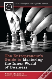 The Entrepreneur'S Guide To Mastering The Inner World Of Business