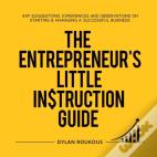The Entrepreneur'S Little Instruction Guide