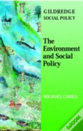 The Environment And Social Policy