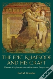 The Epic Rhapsode And His Craft