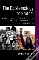 The Epistemology Of Protest