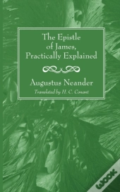 The Epistle Of James, Practically Explained