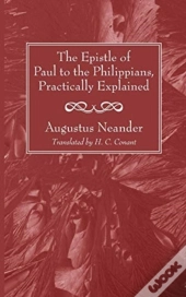 The Epistle Of Paul To The Philippians, Practically Explained