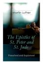 The Epistles Of St. Peter And St. Jude - Preached And Explained - Preview