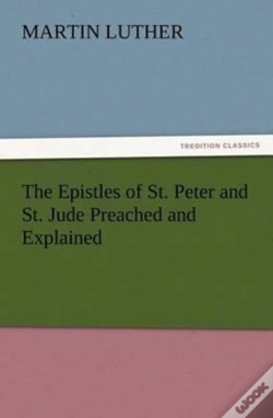Capa do artigo The Epistles Of St. Peter And St. Jude Preached And Explained