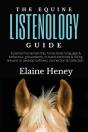 The Equine Listenology Guide - Essential Horsemanship, Horse Body Language & Behaviour, Groundwork, In-Hand Exercises & Riding Lessons To Develop Softness, Connection & Collection - Preview