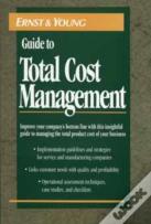 The Ernst & Young Guide To Total Cost Management