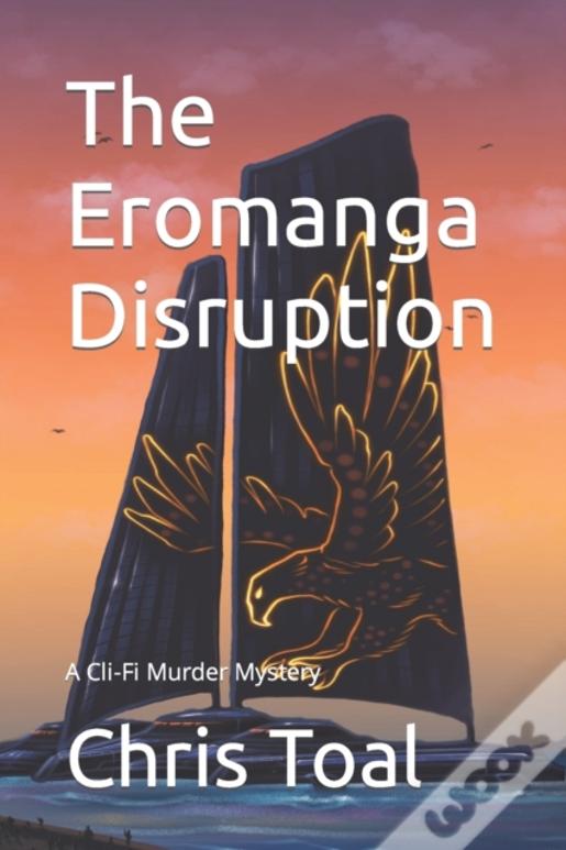 The Eromanga Disruption: A Cli-Fi Murder Mystery