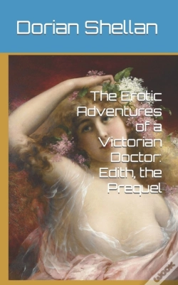 Capa do artigo The Erotic Adventures Of A Victorian Doctor