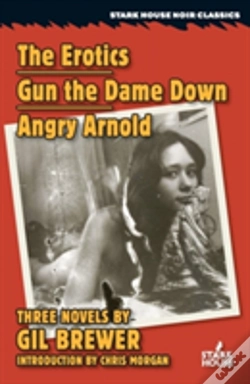 Capa do artigo The Erotics / Gun The Dame Down / Angry Arnold