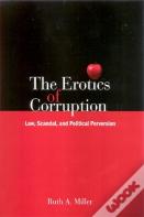 The Erotics Of Corruption