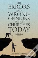 The Errors And Wrong Opinions In The Churches Today