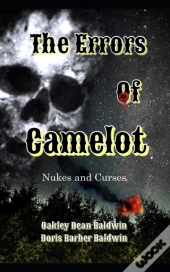 The Errors Of Camelot Nukes And Curses